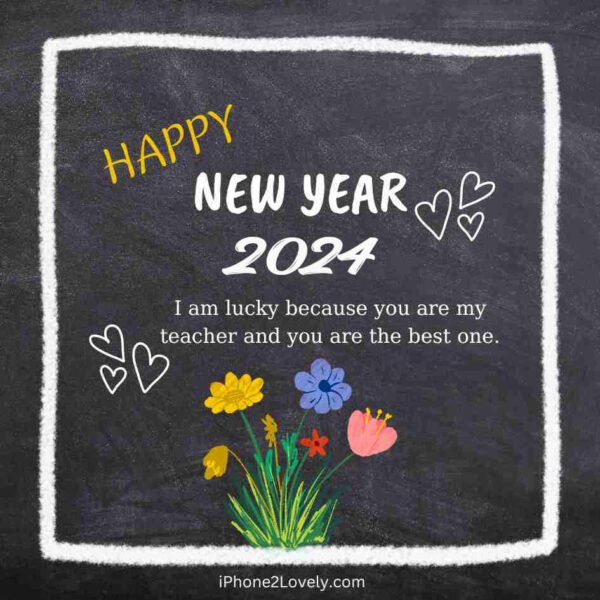 75 Best Happy New Year 2025 Wishes For Teachers With Images   Happy New Year 2024 To My Teacher Mentor Wishes 600x600 