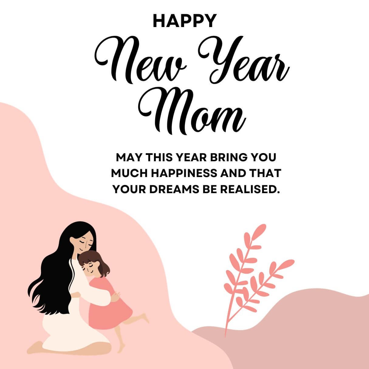 Happy 2024 New Year Wishes From Daughter To Mom