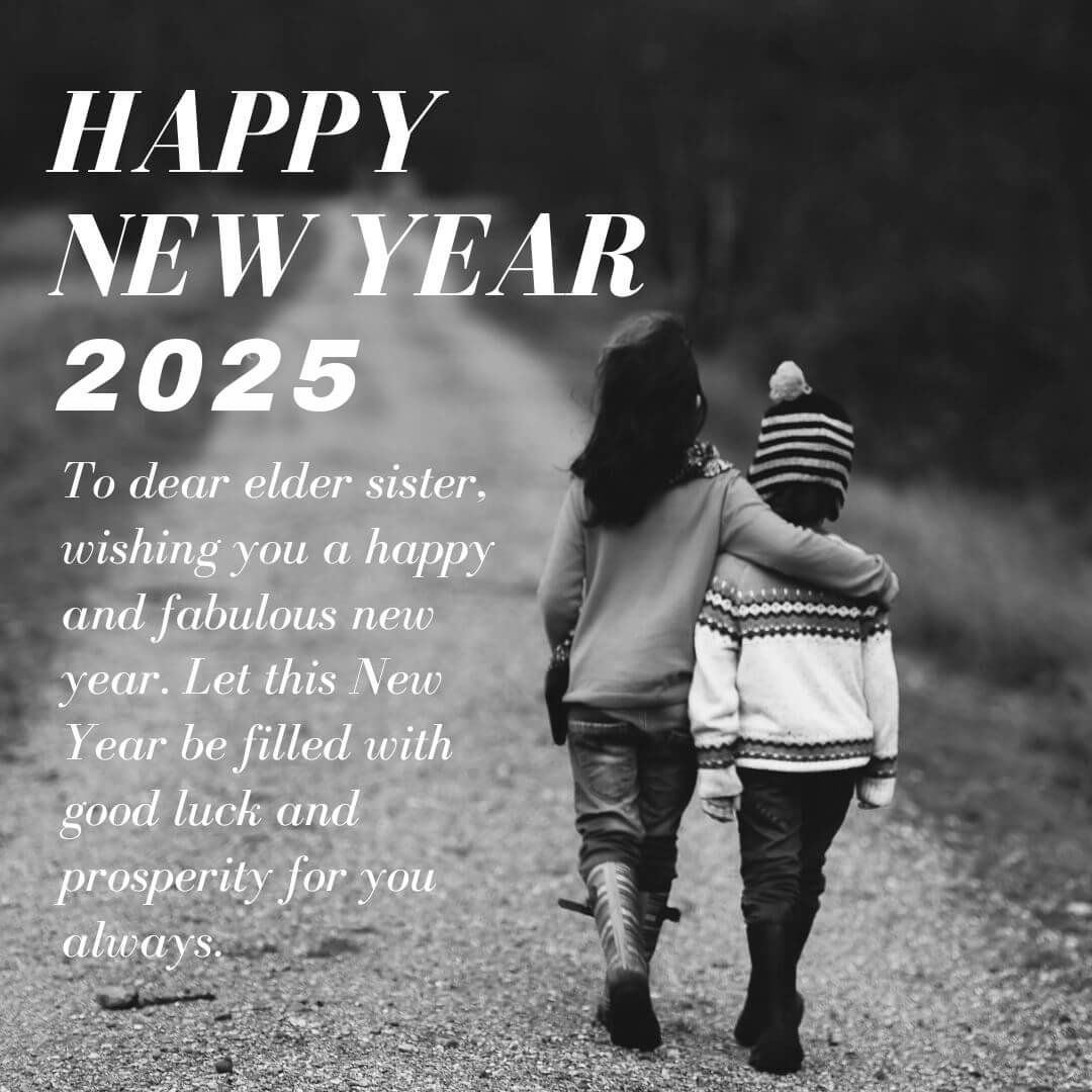 Happy New Year Wishes 2025 For Elder Sister