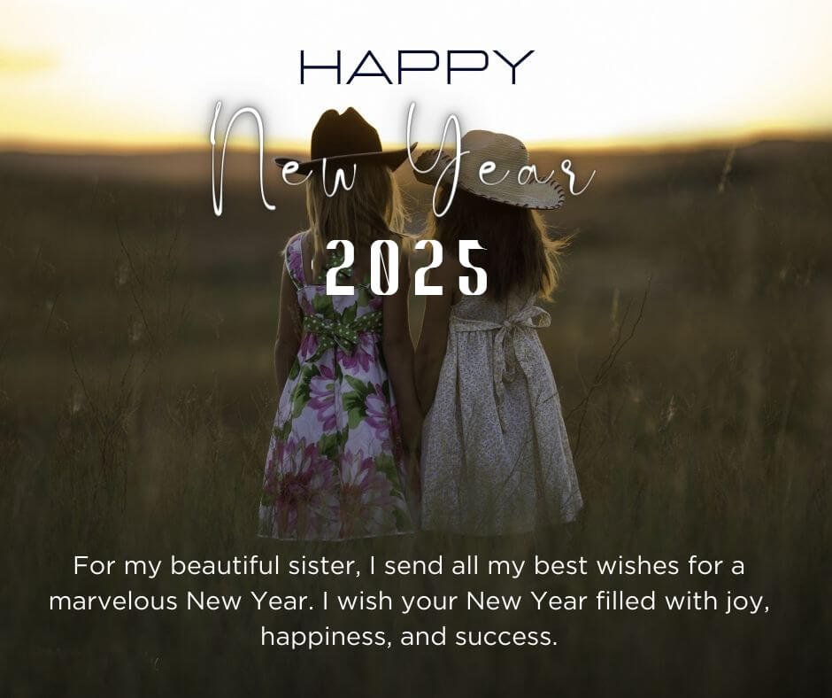 Happy New Year Wishes 2025 For Sister