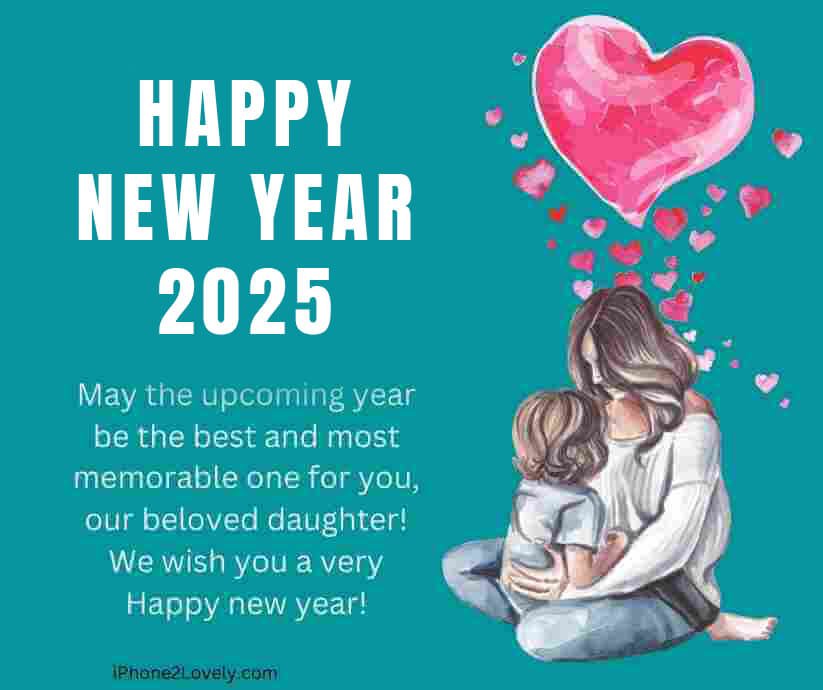 You are currently viewing 60 Happy New Year 2025 Wishes for Daughter (Emotional & Inspiring)