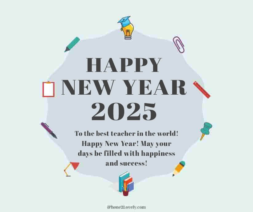 Happy New Year 2025 Wishes For Teachers