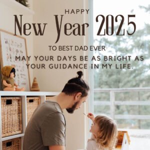 Read more about the article 80 Happy New Year 2025 Wishes for Dad (Father) with Images
