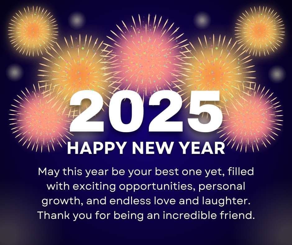 Happy New Year Wishes To My Friend 2025 With Images