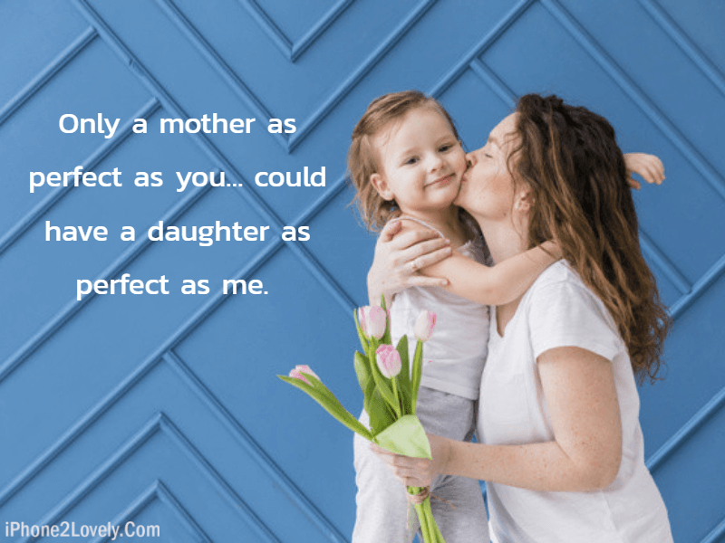 30 Happy Mother S Day Quotes From Daughter 2019 Iphone2lovely
