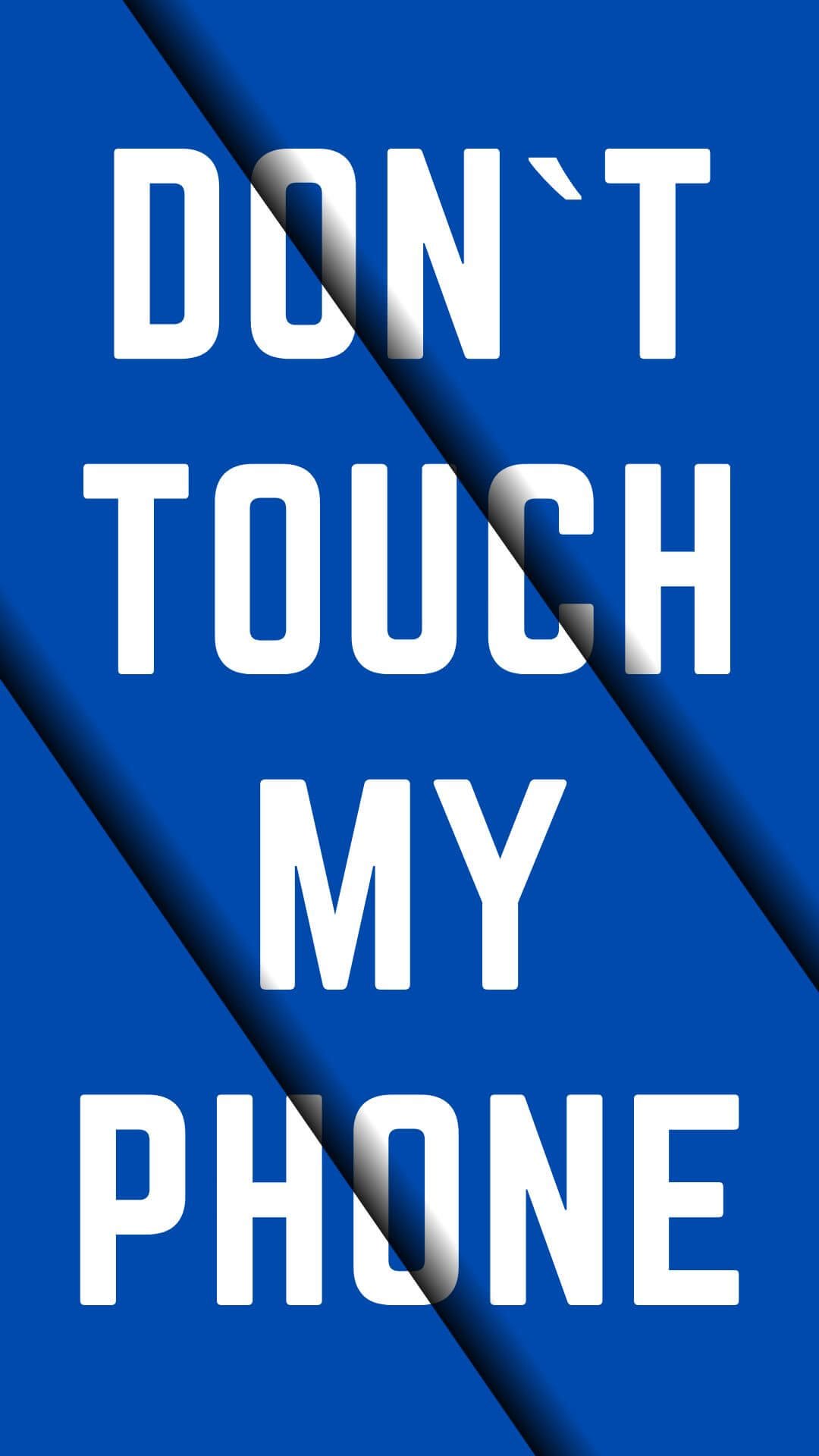 Dont Touch My Phone Wallpaper FOR IPHONE